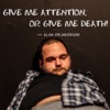 Give Me Attention or Give Me Death artwork