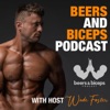 Beers and Biceps Podcast With Wade Foster artwork