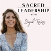 Sacred Leaders with Sigrid Tasies®️ - Embodiment, Leadership, Personal Development, Entrepreneurship, Spirituality, Personal Freedom, Inspiration and Motivation to  Live and Lead Powerfully, with Purpose! artwork