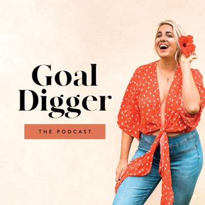 The Goal Digger Podcast The Goal Digger Podcast
