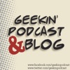 Geekin' Podcast and Blog artwork