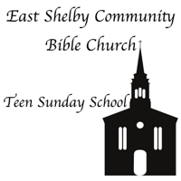 Teen Sunday School - East Shelby Community Bible Church podcast