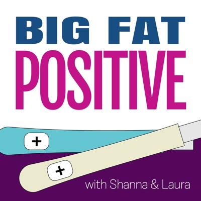 Big Fat Positive: A Pregnancy and Parenting Journey Big Fat Positive: A Pregnancy and Parenting Journey