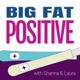 Big Fat Positive: A Pregnancy and Parenting Journey