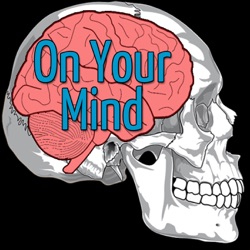 On Your Mind Neuroscience Podcast