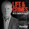 Life and Crimes with Andrew Rule
