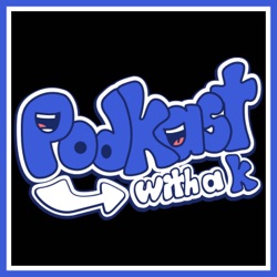 WEIRD MOVIE TITLES | PodKast: With a K - Episode 47