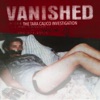 VANISHED: The Tara Calico Investigation artwork