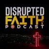 Disrupted Faith Podcast artwork