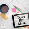 Don't IEP Alone. artwork