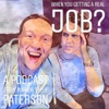 When You Getting A Real Job? artwork