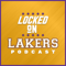Locked On Lakers