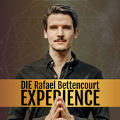 Die Rafael Bettencourt Experience - Rafael Bettencourt - Der Podcast für die grenzenlosen Seelen der Veränderung