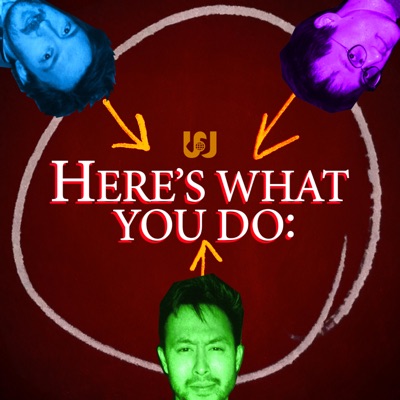 Here's What You Do Here's What You Do