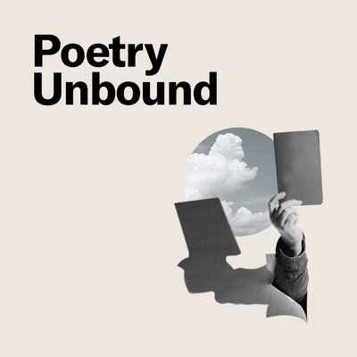 Poetry Unbound Poetry Unbound