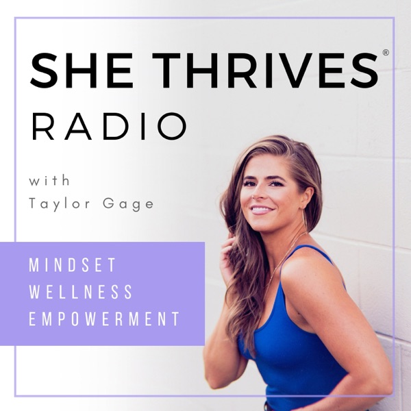 Listen To She Thrives Radio Podcast Online At PodParadise.com