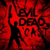 Evil Dead 'Cast: An Ash vs. Evil Dead Podcast Baby artwork