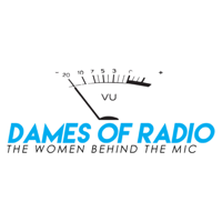 Dames of Radio: The Women Behind the Mic podcast