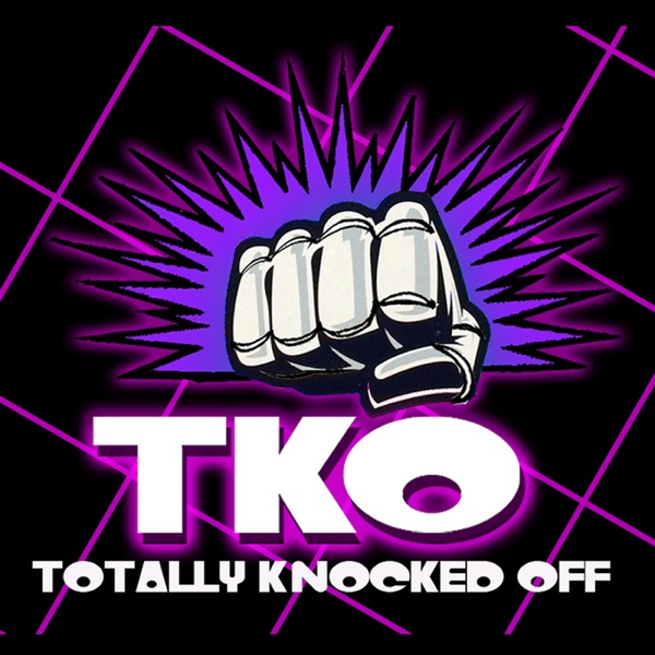 Alpha And Omega Dino Div Furry Porn - TKO - Totally Knocked Off - the Podcast | Podbay