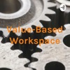 Value-Based Workspace