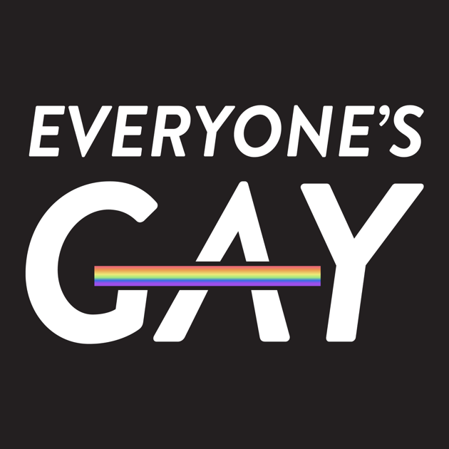 Just Legal Porn - Everyone's Gayã€‹- Apple æ’­å®¢