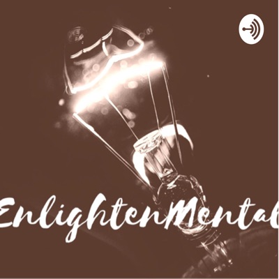 EnlightenMental EnlightenMental