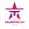 Talent Recap: TALENT RECAP SHOW artwork