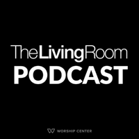 The Living Room - Messages podcast