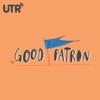 Good Patron - UTR Media artwork