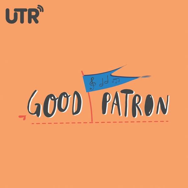 Good Patron - UTR Media Artwork