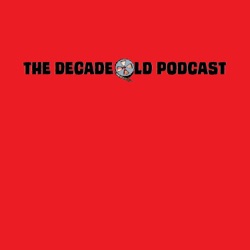 Decade Old Podcast