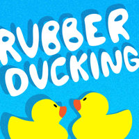 Rubber Ducking podcast