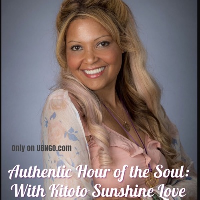 Authentic Hour of the Soul with Kitoto