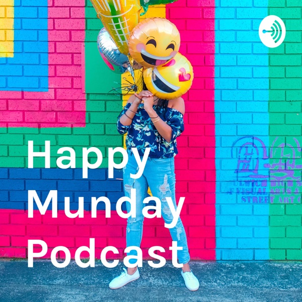 Happy Munday Podcast - Great news to start your week!