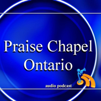 Praise Chapel Ontario Podcast podcast
