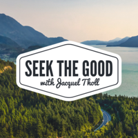 Seek The Good podcast