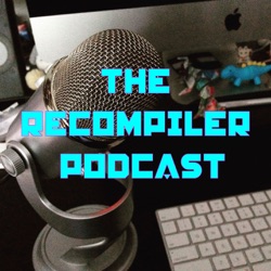 The Recompiler Podcast