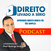 Direito Levado a Sério podcast
