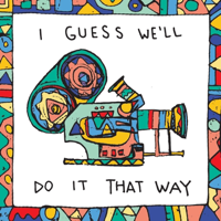 I Guess We'll Do It That Way podcast