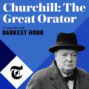 Churchill: The Great Orator podcast