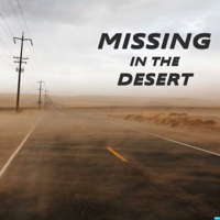 Missing In The Desert - Missing Persons Cases Explored podcast