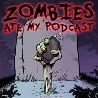 Zombies Ate My Podcast podcast