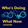 Who's Doing What Now - A Doctor Who Podcast artwork