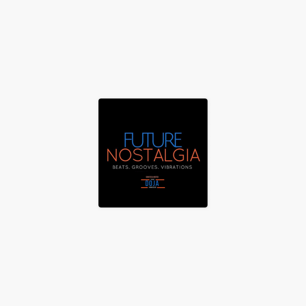 Future Nostalgia On Apple Podcasts