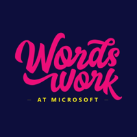Words Work at Microsoft Podcast, a podcast about about how Microsoft culture has evolved, starting with the way we talk podcast