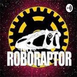 Ha eljönnek a bomberek, indul a Rock&Roll! - Roboraptor Podcast #95