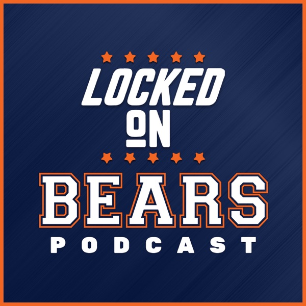 Locked On Bears – Daily Podcast On The Chicago Bears artwork