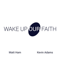 Wake Up Our Faith podcast