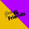 Geek and Friends artwork