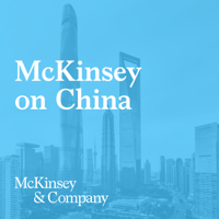 McKinsey Greater China podcast
